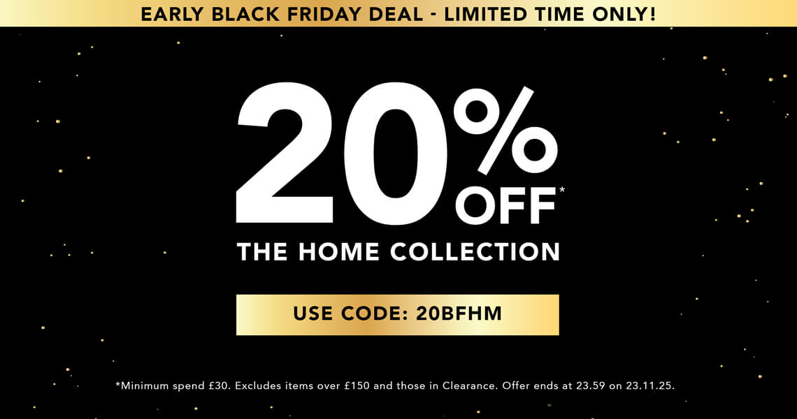 Early Black Friday Deal - 20% off Home